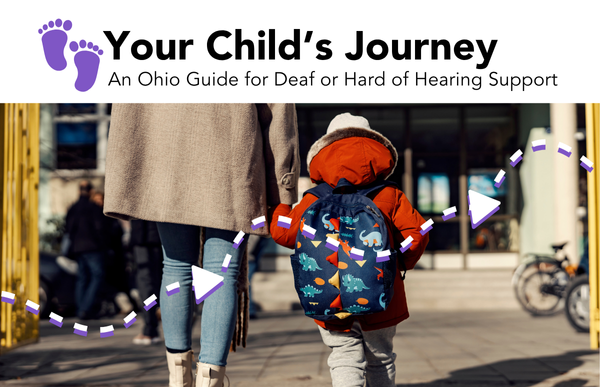 Your Child’s Journey: An Ohio Guide for Deaf or Hard of Hearing Support